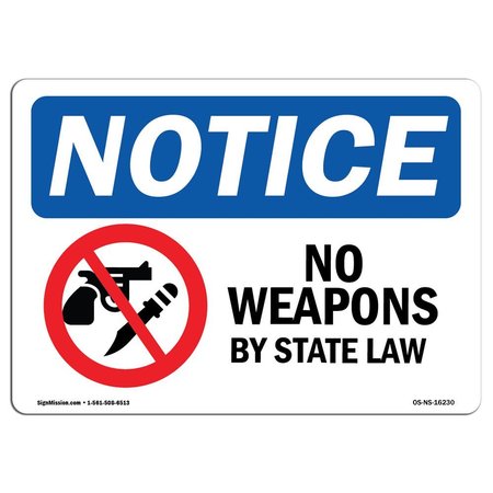 SIGNMISSION Sign, 7" H, 10" W, Rigid Plastic, NOTICE No Weapons By State Law Sign, Landscape, L-16230 OS-NS-P-710-L-16230